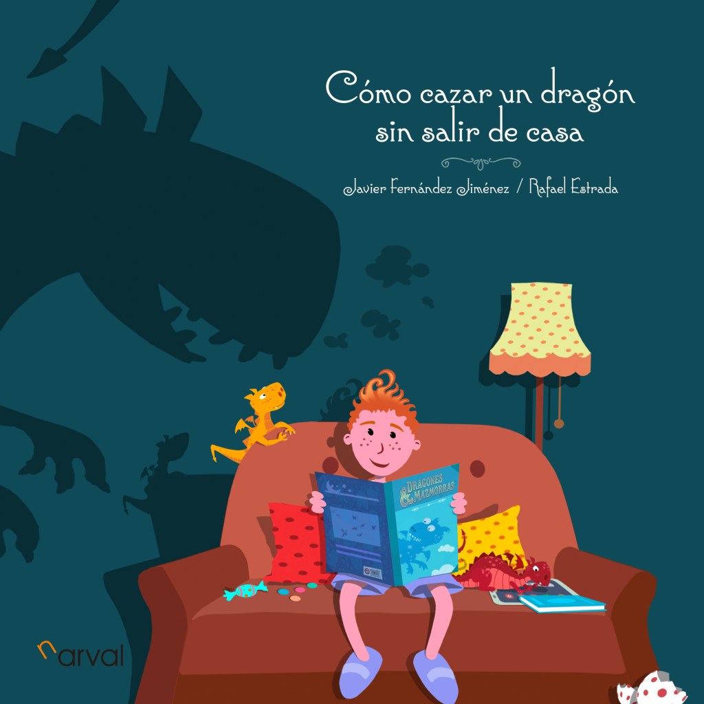 Portada Cómo cazar un dragón sin salir de casa.